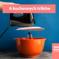 6 kuchennych trików, które ułatwią Ci życie! Sprawdź sama ;)