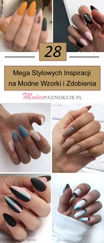 TOP 28 Mega Stylowych Inspiracji na Modne Wzorki i Zdobienia