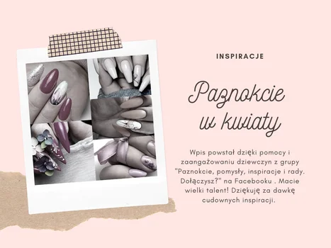 Paznokcie w kwiaty - najpiękniejsze zestawienie