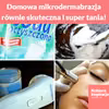Domowa mikrodermabrazja – równie skuteczna i super tania!