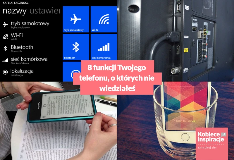 8 funkcji Twojego telefonu, o których nie wiedziałeś.