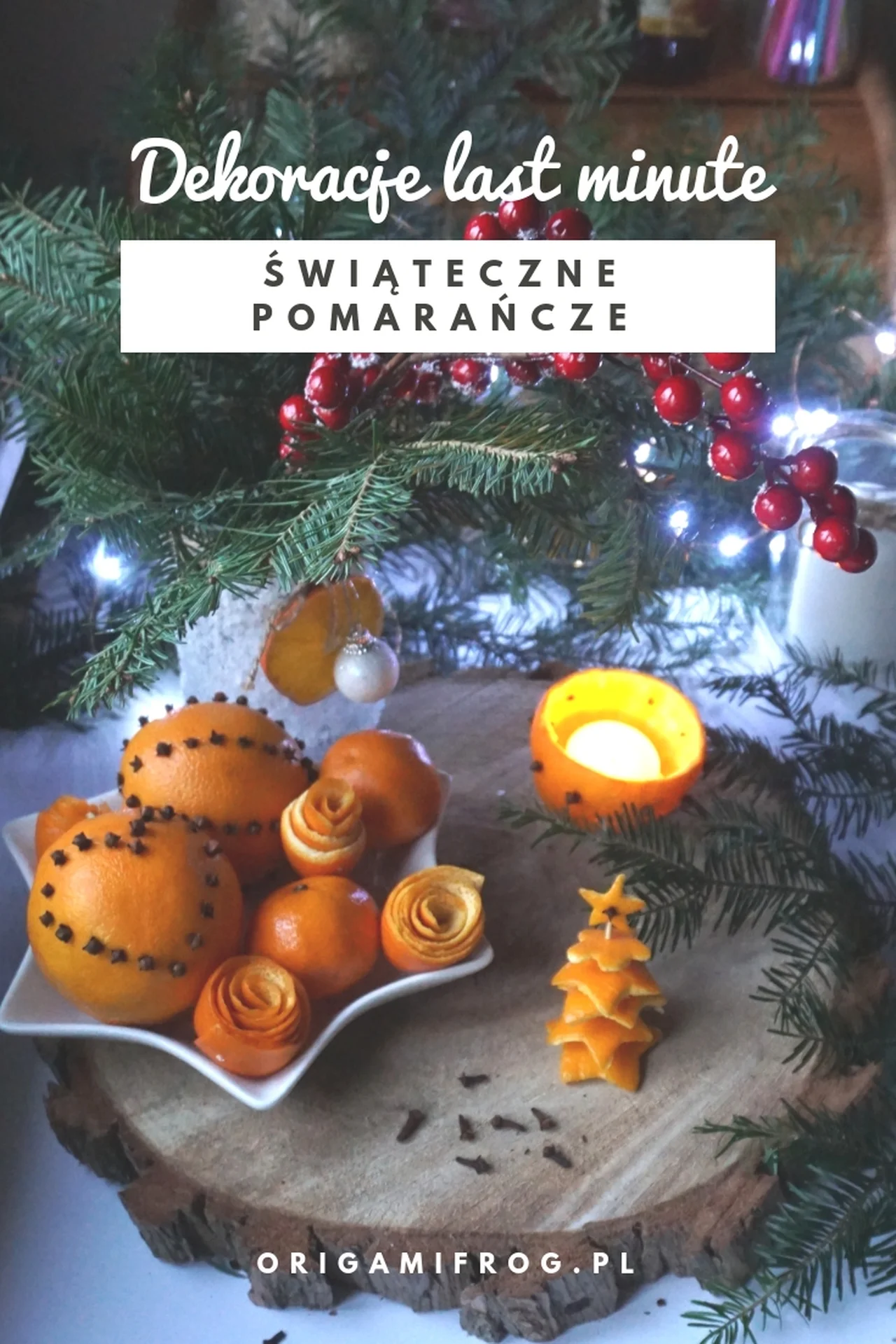Świąteczne ozdoby last minute – dekoracje z pomarańczy