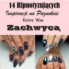 Top 14 Hipnotyzujących Inspiracji na Paznokcie Które Was Zachwycą
