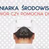 Jakie są Wasze doświadczenia z pielęgniarką środowiskową?