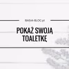 Pokaż swoją toaletkę, czyli akcja #PST :)