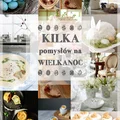 najciekawsze pomysły na wielkanoc