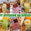41 przepisów na koktajle