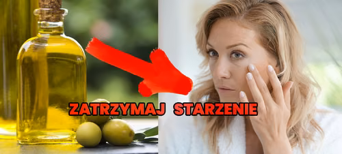 Wykorzystaj OLIWĘ i zatrzymaj STARZENIE SIĘ SKÓRY