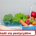 Jak skutecznie pozbyć się PESTYCYDÓW z WARZYW i OWOCÓW?
