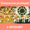 Świąteczne przekąski - 4 sposoby