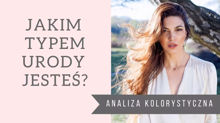 Analiza kolorystyczna – sprawdź jaką porą roku jesteś!