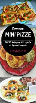 Domowe Pizzerinki – TOP 10 Pysznych Przepisów na Mini Pizze