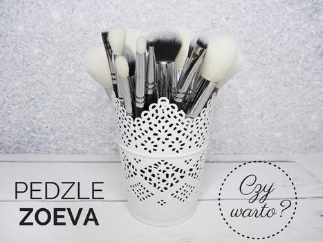 Czy warto kupić pędzle Zoeva? Recenzja 21 modeli {Luxe Complete Set + pojedyncze} | dużo zdjęć