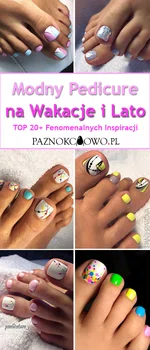 Modny Pedicure na Lato: TOP 20+ Ciekawych Pomysłów na Paznokcie u Stóp