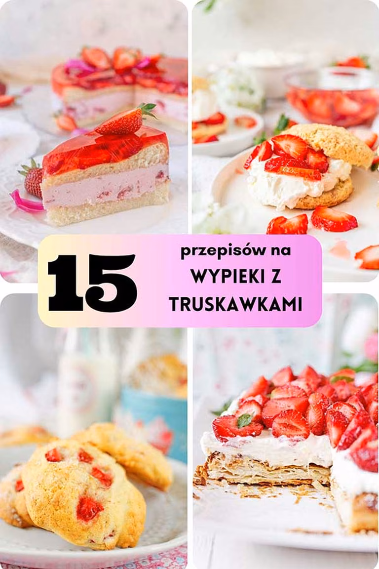 15 przepisów na ciasta z truskawkami