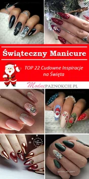 Świąteczny Manicure – TOP 22 Cudowne Inspiracje na Świąteczne Paznokcie