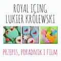 VADEMECUM – Royal Icing – jak zrobić lukier królewski do dekoracji ciastek i pierniczków