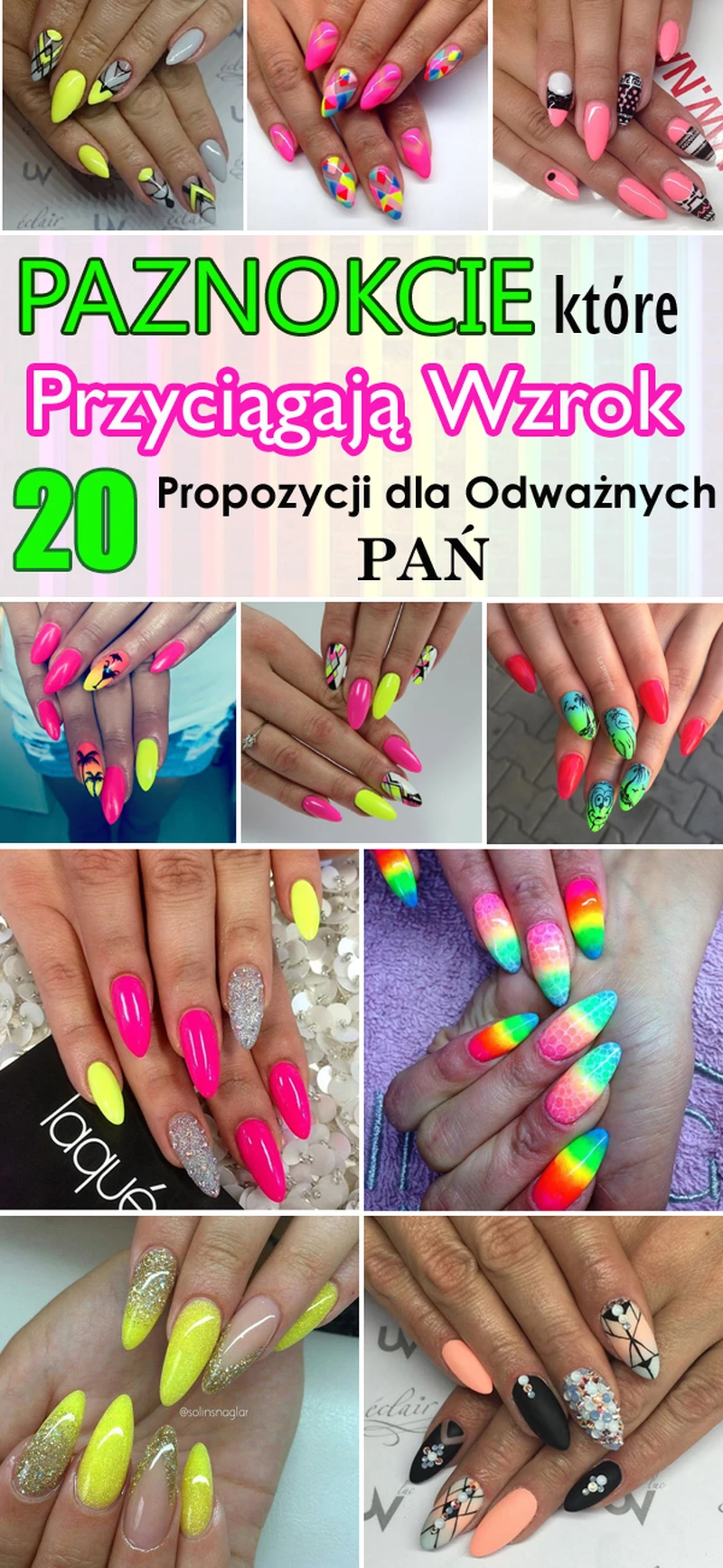 Paznokcie które Przyciągają Wzrok – 20 Propozycji dla Odważnych Pań
