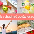 Jak schudnąć po świętach?