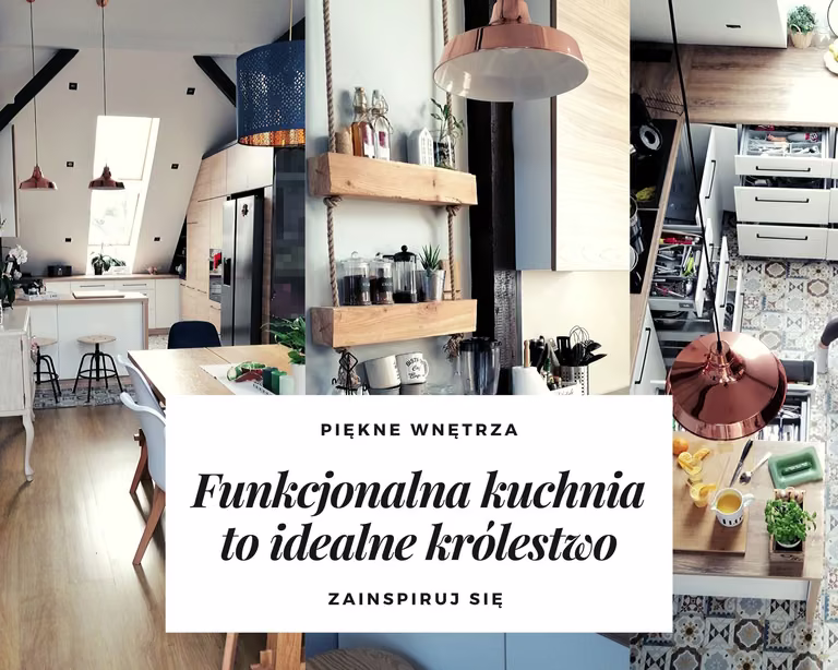 Funkcjonalna kuchnia - zobacz jak ją stworzyć