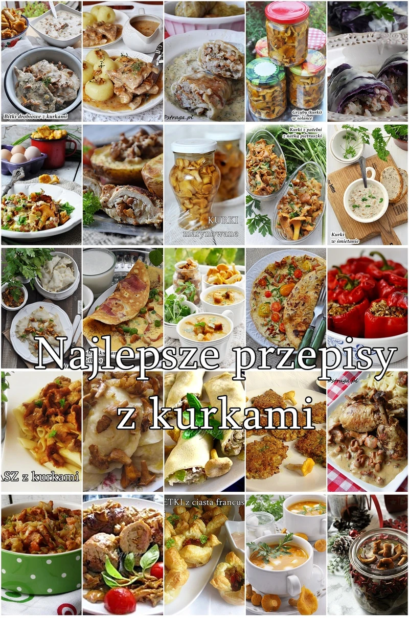 25 przepisów na potrawy z kurek.