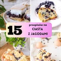 15 przepisów na ciasta z jagodami