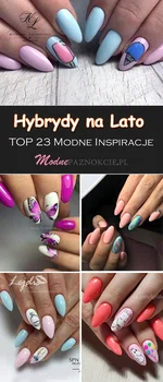 Modne Hybrydy na Lato: TOP 23 Fenomenalne Inspiracje na Letnie Paznokcie