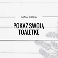 Pokaż swoją toaletkę, czyli akcja #PST :)