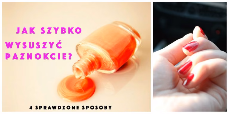 4 sposoby na szybsze wysychanie lakieru do paznokci