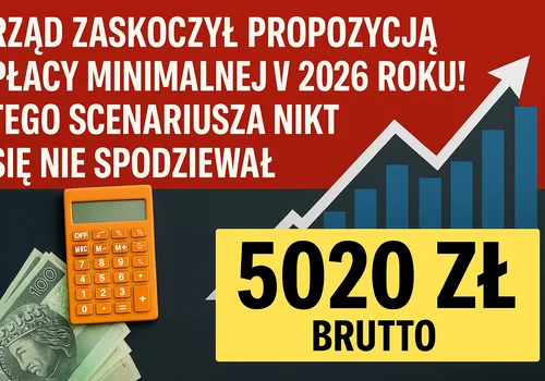 Rząd zaskoczył propozycją płacy minimalnej w 2026 roku! Tego scenariusza nikt się nie spodziewał