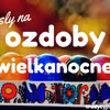 Wielkanocne pomysły- ozdabiamy świąteczny stół