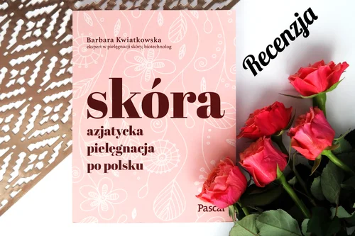 Azjatycka pielęgnacja po polsku - recenzja książki!