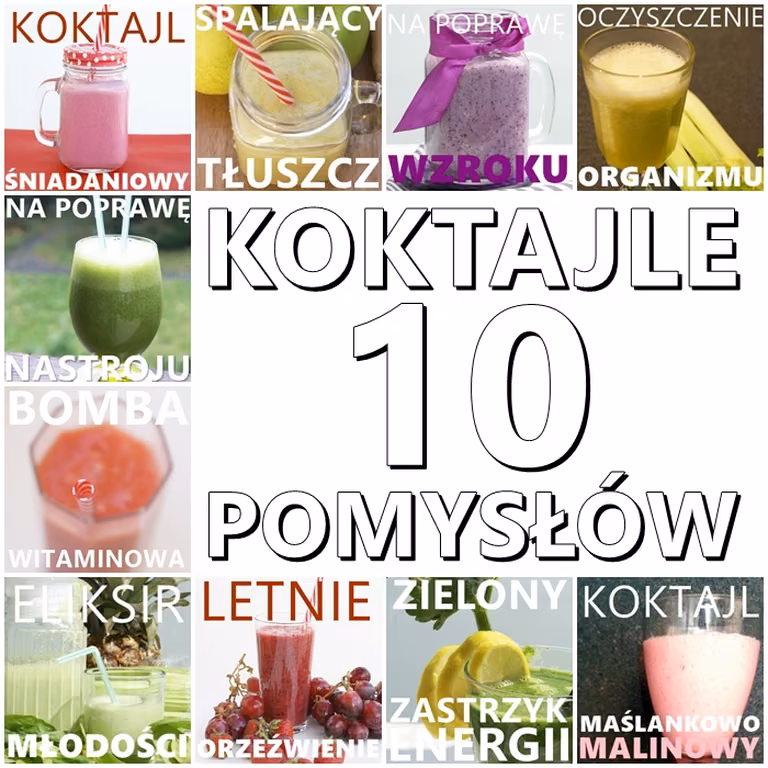 KOKTAJLE - 10 POMYSŁÓW