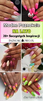 Modne Paznokcie na LATO: 20+ Soczystych Inspiracji