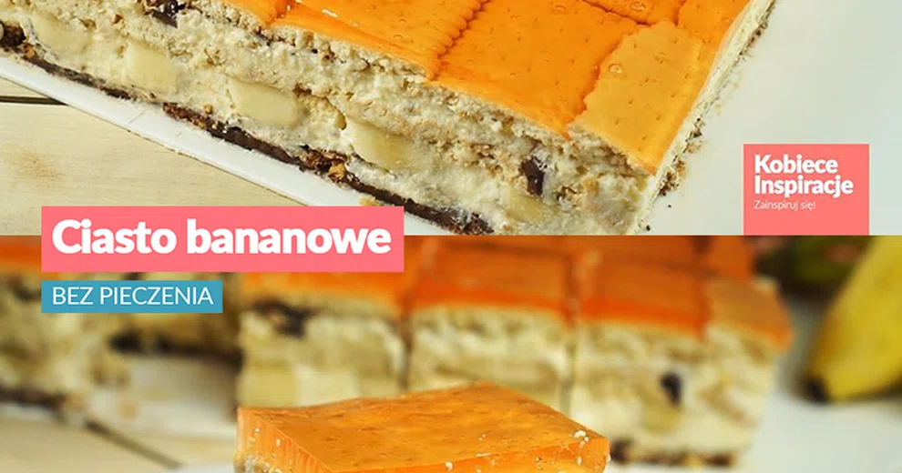 Ciasto Bananowe Z Masą Budyniową Bez Pieczenia