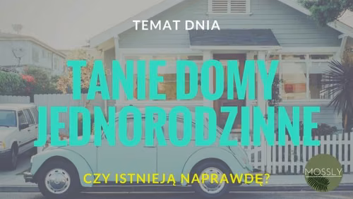 Czy domy jednorodzinne za 50 tysięcy za sztukę już niedługo zmienią nasz świat?