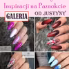 19 Stylowych i Modnych Inspiracji na Paznokcie od Justyny [GALERIA]