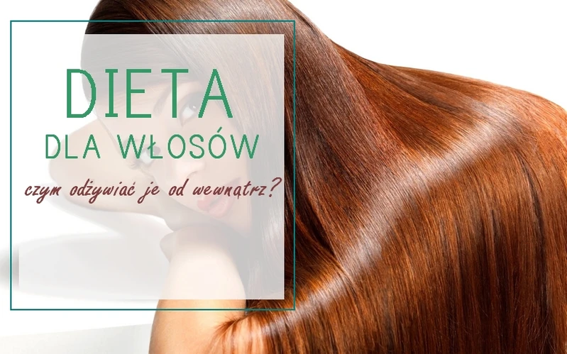 Dieta na zdrowe włosy