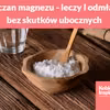 Jabłczan magnezu - leczy i odmładza bez skutków ubocznych