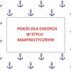 POMYSŁ NA POKÓJ DLA CHŁOPCA - STYL MARYNISTYCZNY