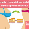 Zrezygnuj z tych produktów jeśli chcesz uniknąć oponki na brzuchu!