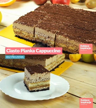 Ciasto Pianka Cappuccino - BEZ PIECZENIA