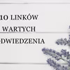 10 linków, które warto odwiedzić