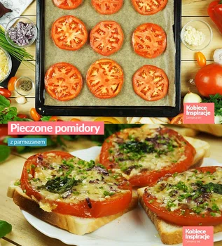 Pieczone pomidory z parmezanem - SUPER PRZEKĄSKA