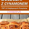 Bułeczki z Cynamonem: TOP 12 Najlepszych Przepisów