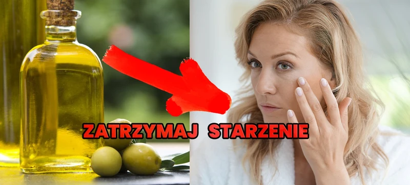 Wykorzystaj OLIWĘ i zatrzymaj STARZENIE SIĘ SKÓRY