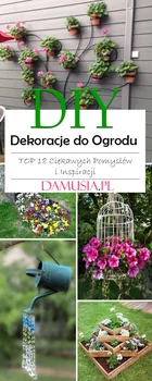 Proste Dekoracje DIY do Ogrodu -TOP 18 Ciekawych Pomysłów i Inspiracji