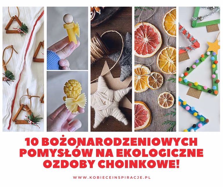 Najlepsze pomysły na ekologiczne ozdoby choinkowe!