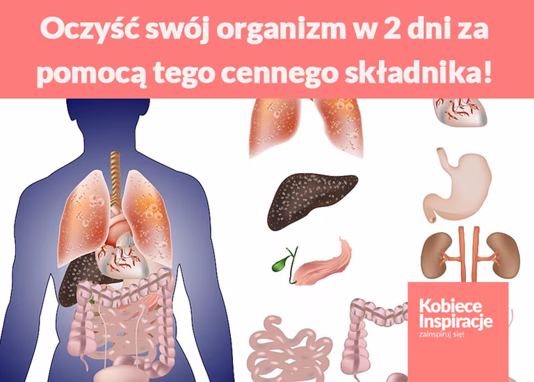 Oczyść swój organizm w 2 dni za pomocą tego cennego składnika!