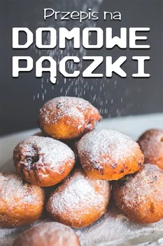 Przepis na Pyszne Domowe Pączki